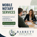 Promotional graphic for Barrett Remote Notary LLC offering mobile notary services in Colorado Springs. The left side features text detailing professional in-person notarization and a $15 notarization fee, alongside the company logo.