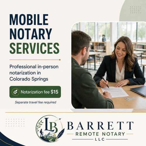 Promotional graphic for Barrett Remote Notary LLC offering mobile notary services in Colorado Springs. The left side features text detailing professional in-person notarization and a $15 notarization fee, alongside the company logo.
